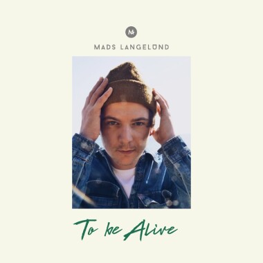 Mads Langelund - Plade cover - To Be Alive